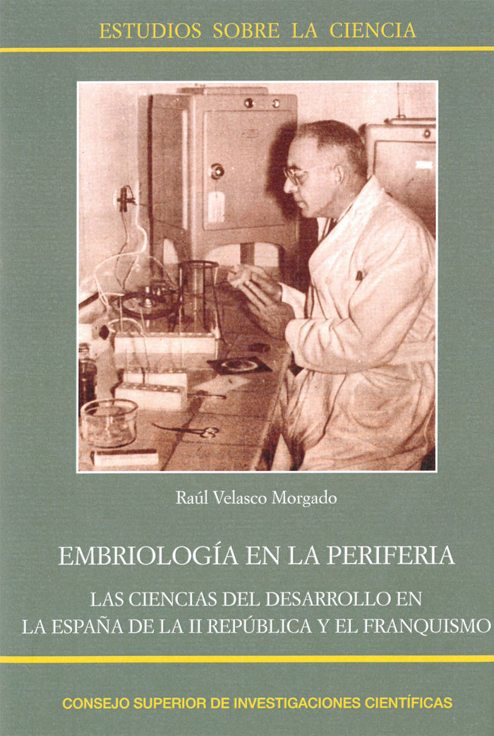 Carte Embriología en la periferia : las ciencias del desarrollo en la España de la II República y el franq Velasco Morgado