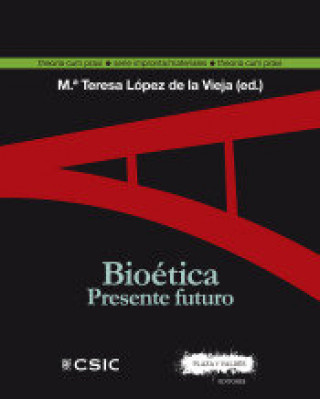 Könyv Bioética : presente, futuro López de la Vieja de la Torre
