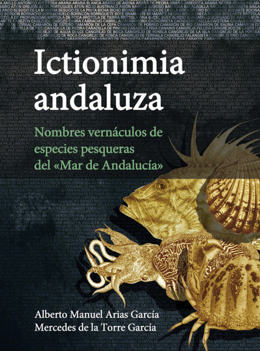 Carte Ictionimia andaluza : nombres vernáculos de especies pesqueras del "mar de Andalucía" Arias García