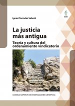 Carte La justicia más antigua : teoría y cultura del ordenamiento vindicatorio Terradas Saborit