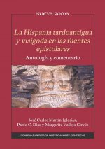 Könyv La Hispania tardoantigua y visigoda en las fuentes epistolares : antología y comentario Martín-Iglesias