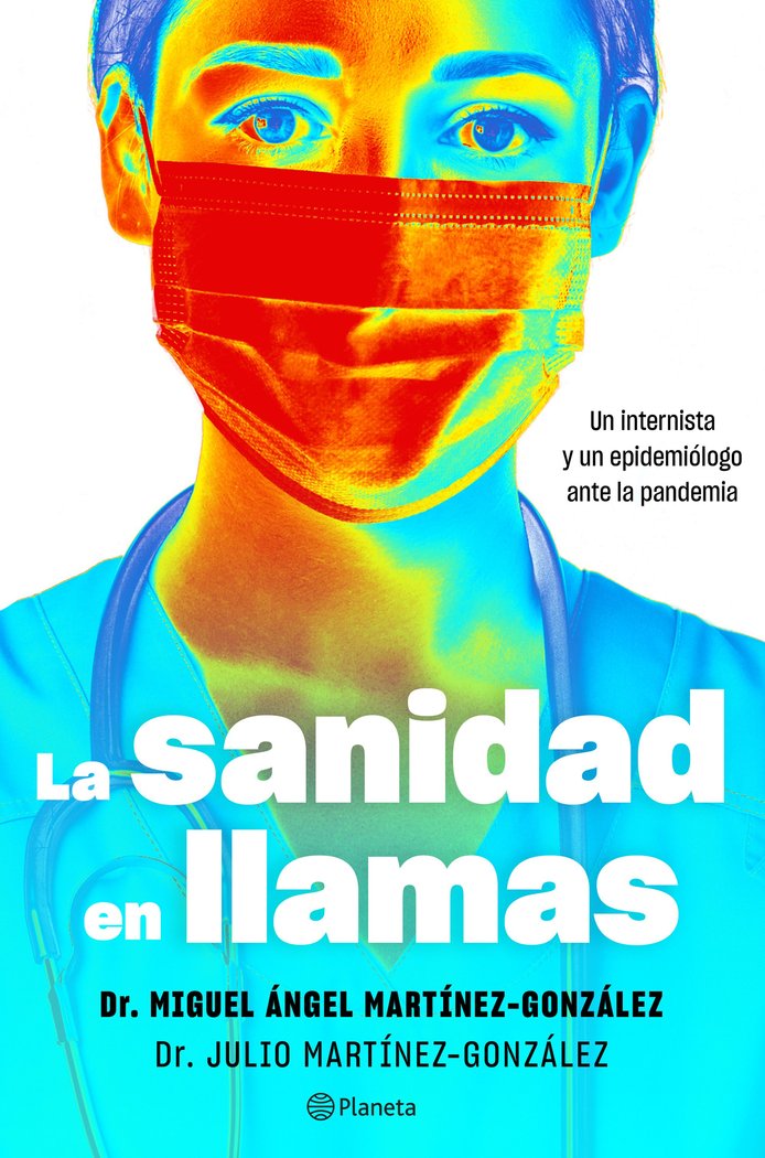 Книга LA SANIDAD EN LLAMAS MIGUEL ANGEL MARTINEZ-GONZALEZ