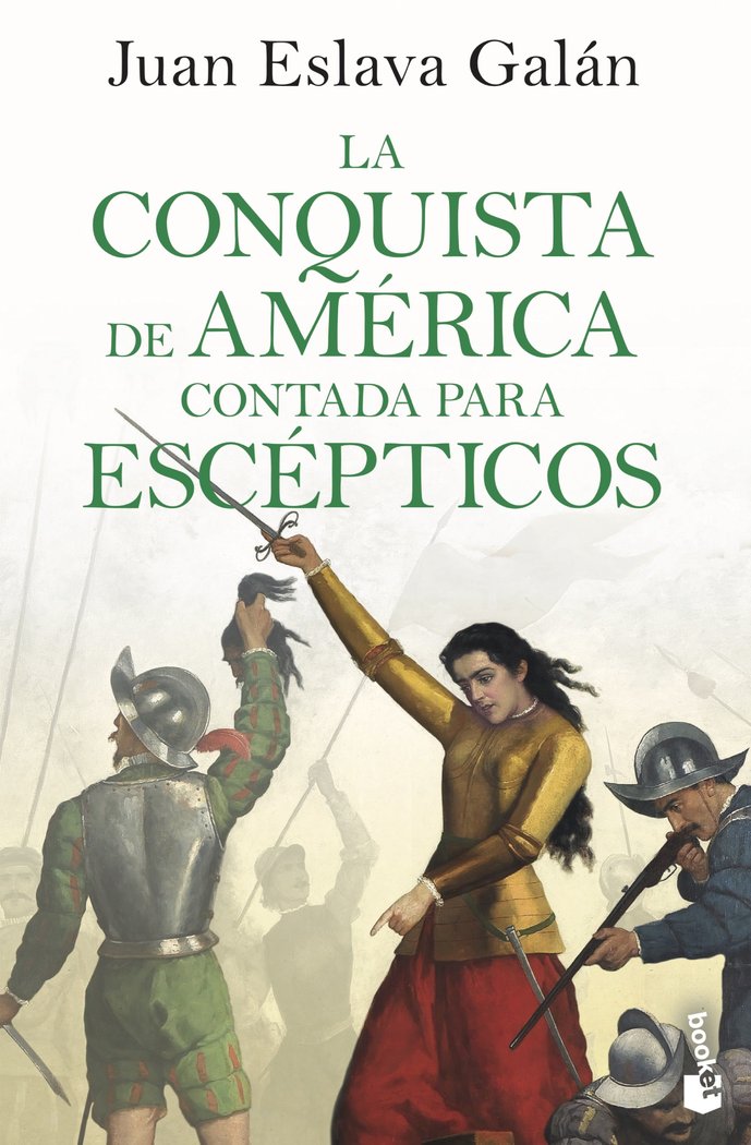 Książka LA CONQUISTA DE AMERICA CONTADA PARA ESCEPTICOS JUAN ESLAVA GALAN