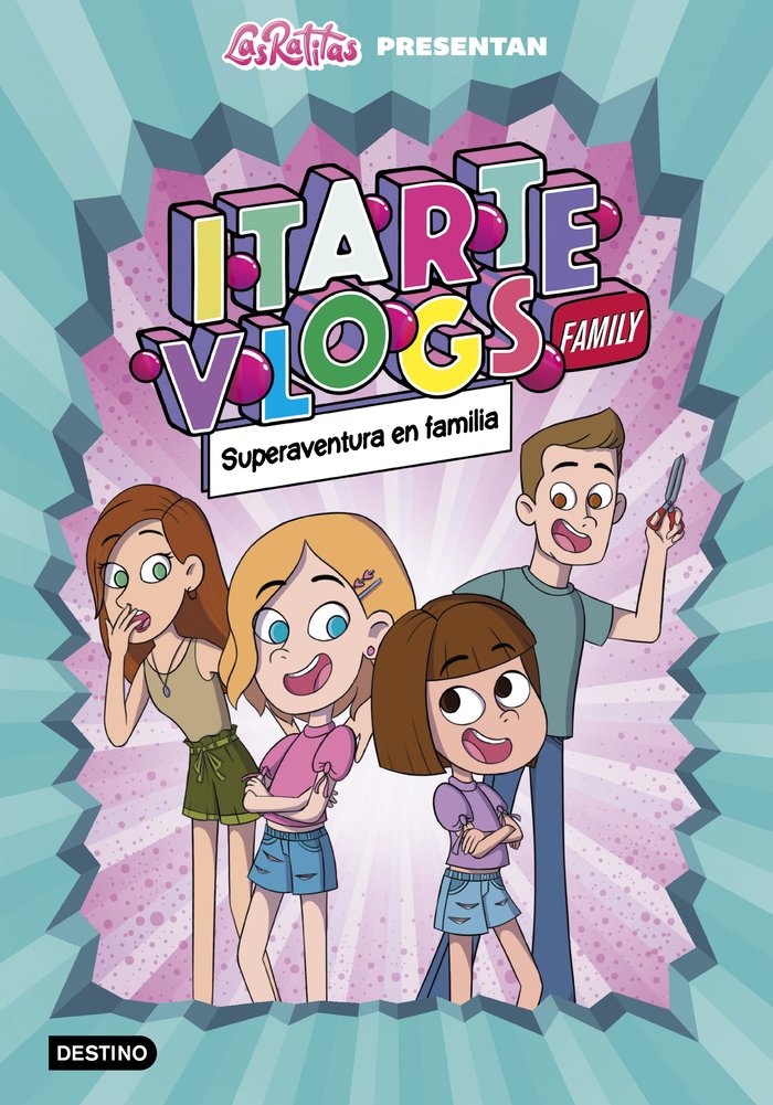 Könyv ITARTE FAMILY 1. ¡TODOS SOMOS HEROES! LAS RATITAS