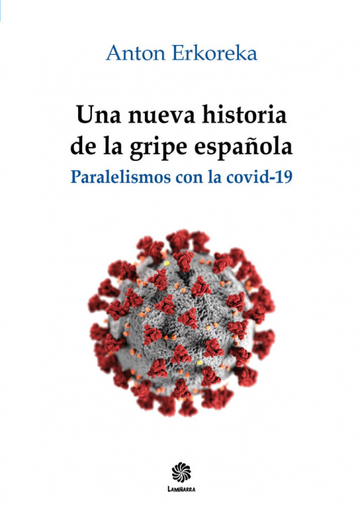 Kniha Una nueva historia de la gripe española. Erkoreka Barrena