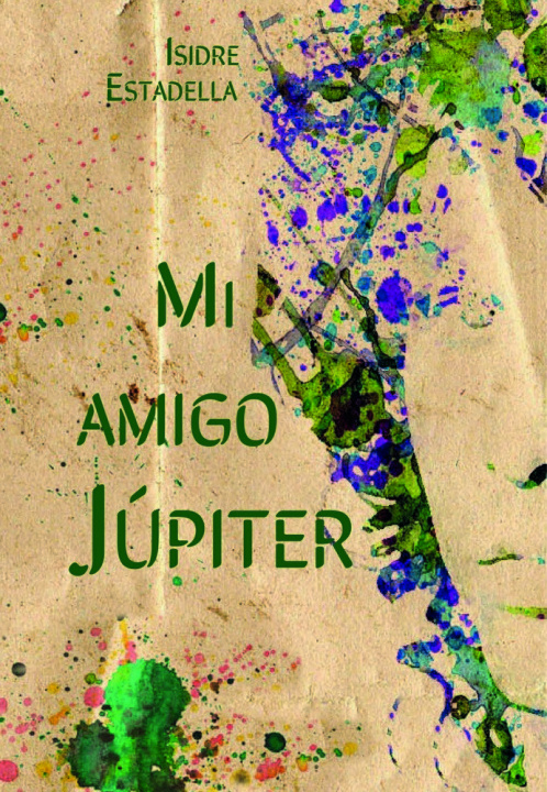 Knjiga Mi amigo Júpiter Estadella Rué