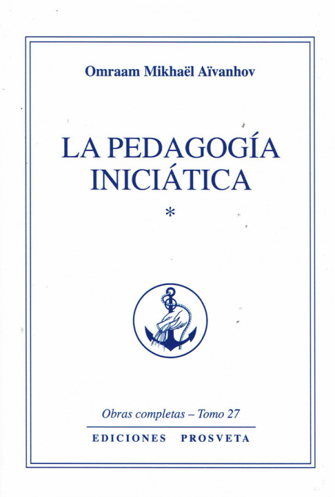 Kniha La Pedagogia Iniciatica I Aïvanhov