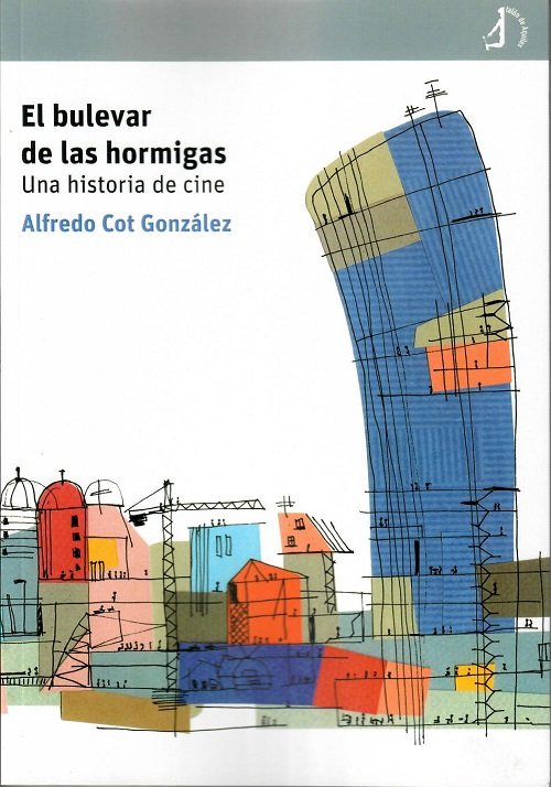 Книга El bulevar de las hormigas Cot Gonzalez
