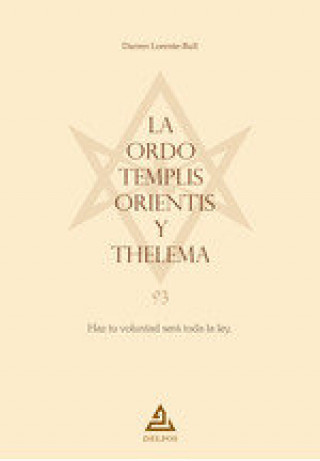 Kniha LA ORDO TEMPLIS ORIENTIS Y THELEMA LORENTE BULL