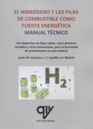 Könyv El hidrógeno y las pilas de combustible. Manual T''ecnico. Madrid Vicente
