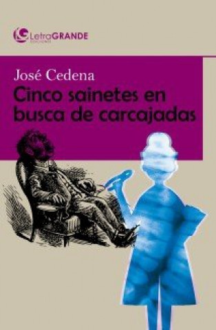 Kniha Cinco sainetes en busca de carcajadas. (edición en letra grande) Cedena