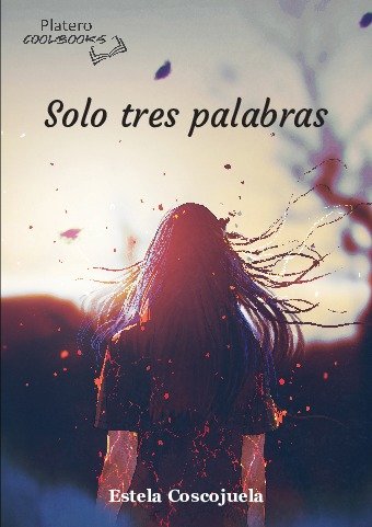 Книга SOLO TRES PALABRAS COSCOJUELO IZQUIERDO