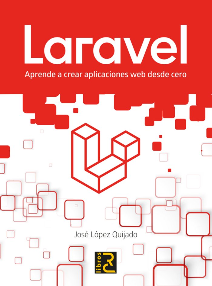 Book LARAVEL. Aprende a crear aplicaciones web desde cero López Quijado