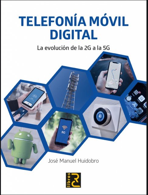 Книга TELEFONIA MOVILDIGITAL EVOLUCION DE LA 2G A LA 5G 