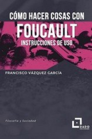 Könyv COMO HACER COSAS CON FOUCAULT VAZQUEZ GARCIA