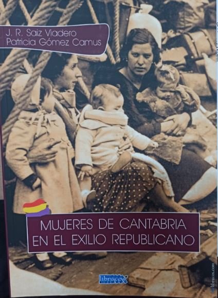 Книга MUJERES DE CANTABRIA EN EL EXILIO REPUBLICANO SAIZ VIADERO