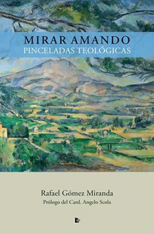 Knjiga Mirar amando Gómez Miranda