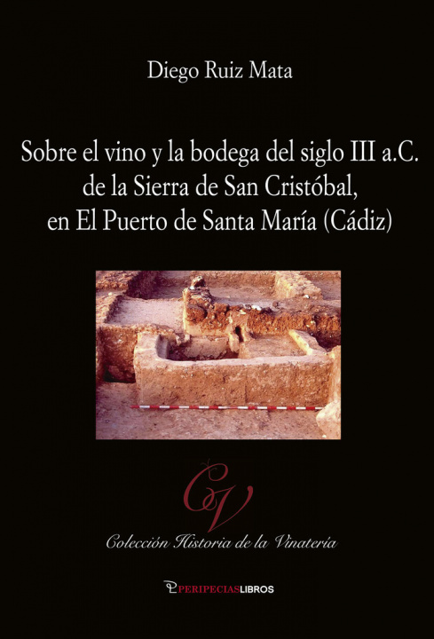 Kniha Sobre el vino y la bodega del siglo III a.C. de la Sierra SC RUIZ MATA