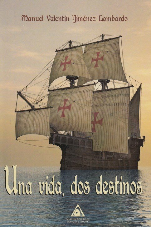 Книга Una vida, dos destinos Valentín Jiménez Lombardo