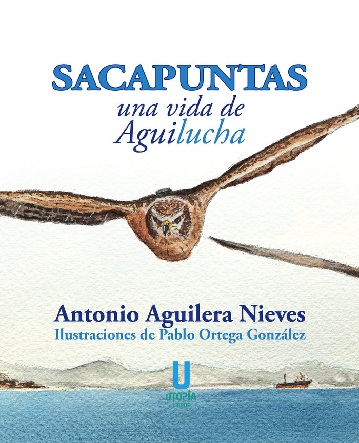 Kniha Sacapuntas, una vida de Aguilucha Aguilera Nieves