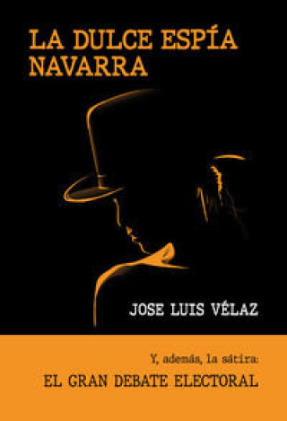 Knjiga LA DULCE ESPIA NAVARRA VELAZ NEGUERUELA
