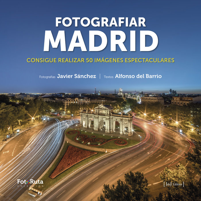 Kniha FOTOGRAFIAR MADRID SANCHEZ MARTINEZ