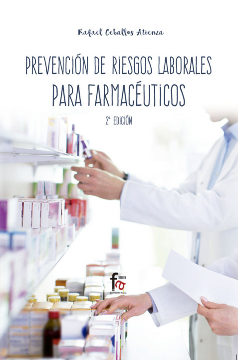 Carte PREVENCION DE RIESGOS LABORALES PARA FARMACEUTICOS-2 EDICION CEBALLOS ATIENZA