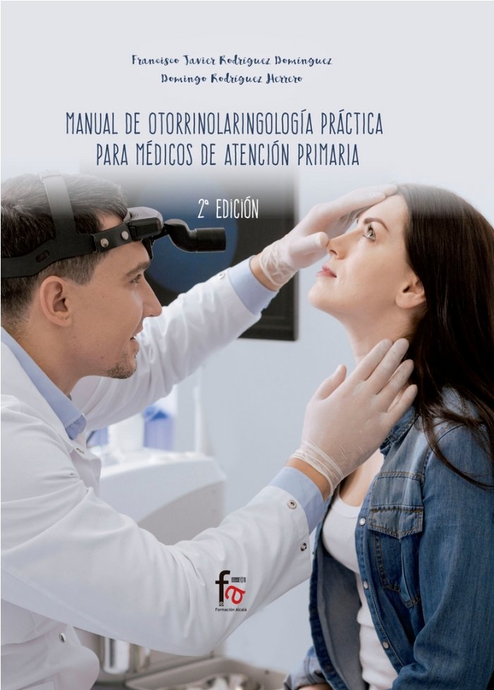Carte MANUAL DE OTORRINOLARINGOLOGIA PARACTICA PARA MEDICOS EN ATENCIÓN PRIMARIA-2 ED RODRIGUEZ DOMINGUEZ