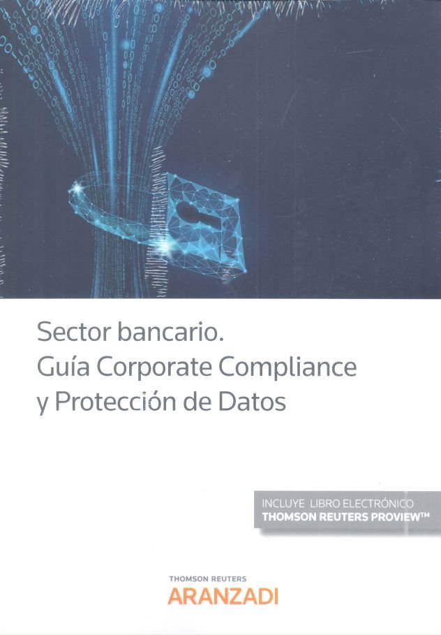Kniha Sector bancario. Guía Corporate Compliance y Protección de Datos (Papel + e-book) Editorial Aranzadi