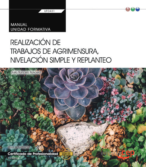 Könyv Manual. Realización de trabajos de agrimensura, nivelación simple y replanteo (Transversal: UF0431). Roncero Roncero