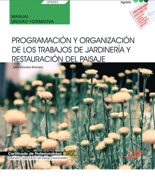 Könyv Manual. Programación y organización de los trabajos de jardinería y restauración del paisaje (UF0023 Roncero Roncero