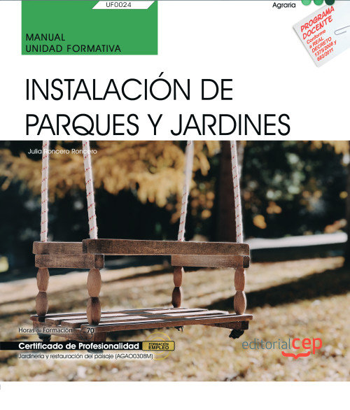 Carte Manual. Instalación de parques y jardines (UF0024). Certificados de profesionalidad. Jardinería y re Roncero Roncero