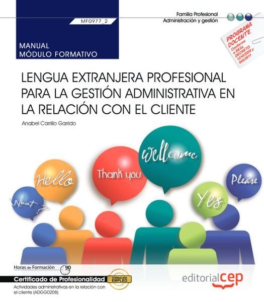 Carte Manual. Lengua extranjera profesional para la gestión administrativa en la relación con el cliente ( Carrillo Garrido