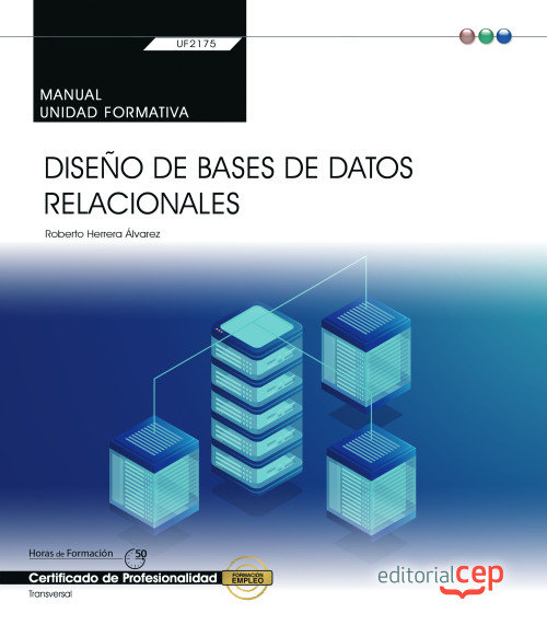 Carte MANUAL. DISEÑO DE BASES DE DATOS RELACIONALES (TRANSVERSAL: UF2175). CERTIFICADO ROBERTO HERRERA ÁLVAREZ