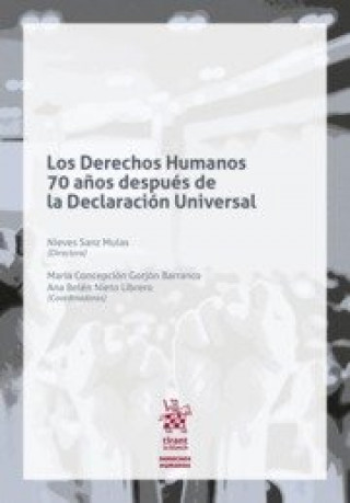 Kniha Los Derechos Humanos 70 años después de la Declaración Universal Sanz Mulas
