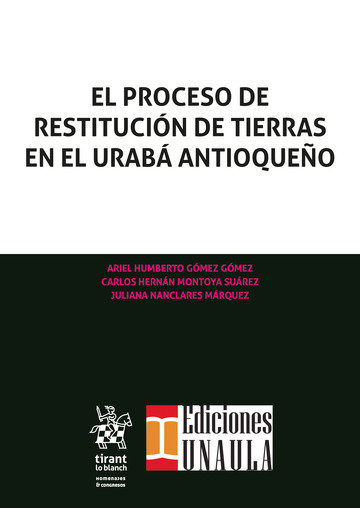 Книга El proceso de restitución de tierras en el urabá antioqueño Gómez Gómez