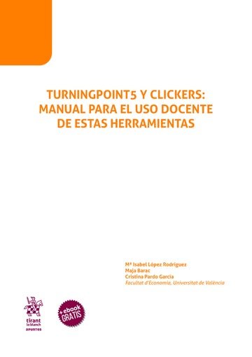 Carte Turningpoint5 y clickers: manual para el uso docente de estas herramientas López Rodríguez