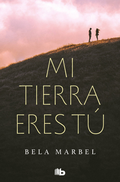 Kniha Mi tierra eres tú (Segundas oportunidades 1) Marbel
