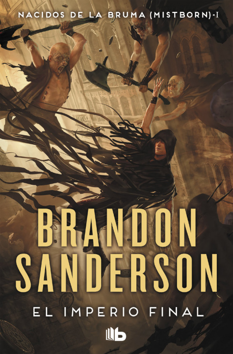 Kniha El imperio final (Nacidos de la bruma [Mistborn] 1) Sanderson