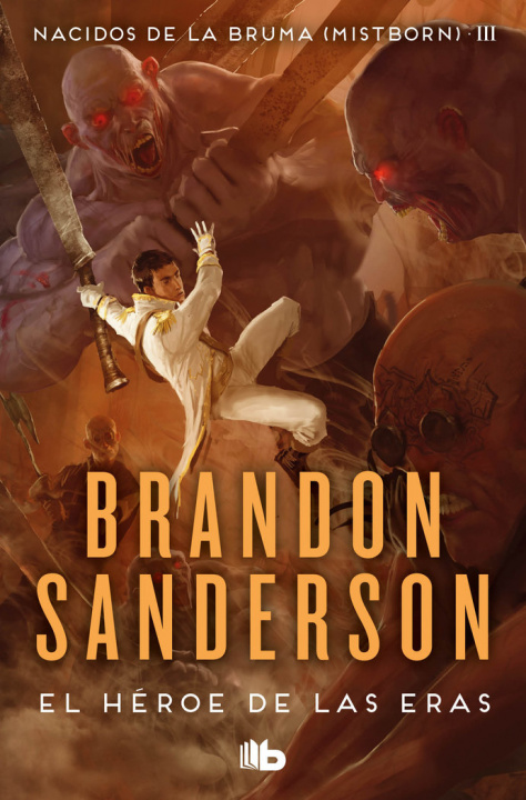 Kniha El Héroe de las Eras (Nacidos de la bruma [Mistborn] 3) Sanderson