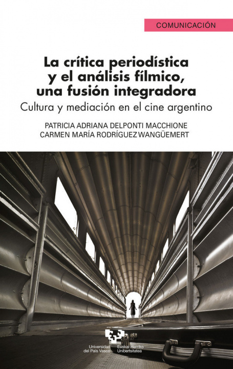 Carte La crítica periodística y el análisis fílmico, una fusión integradora. Cultura y mediación en el cin Delponti Macchione