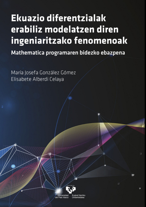 Kniha Ekuazio diferentzialak erabiliz modelatzen diren ingeniaritzako fenomenoak. Mathematica programaren González Gómez