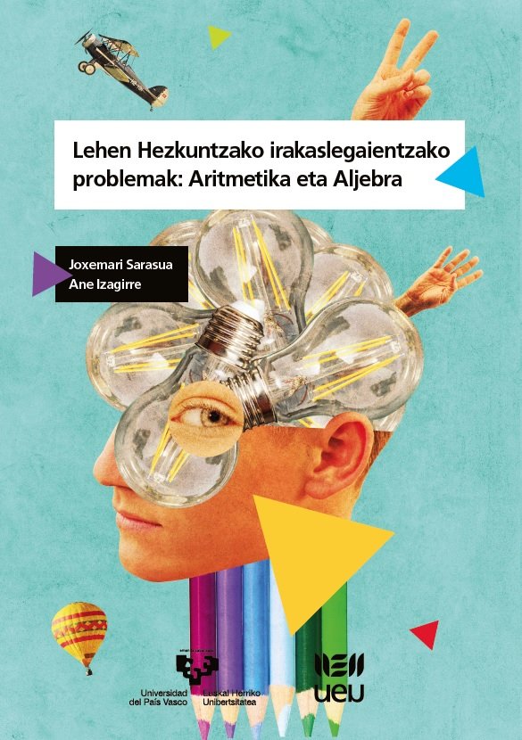 Könyv Lehen Hezkuntzako irakaslegaientzako problemak: Aritmetika eta Aljebra Sarasua Fernández