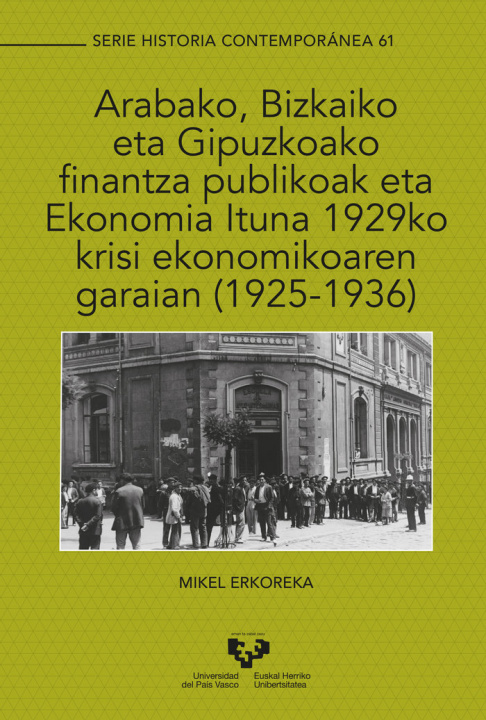 Kniha Arabako, Bizkaiko eta Gipuzkoako finantza publikoak eta Ekonomia Ituna 1929ko krisi ekonomikoaren ga Erkoreka González