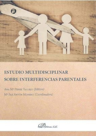 Könyv Estudio multidisciplinar sobre interferencias parentales VVAA