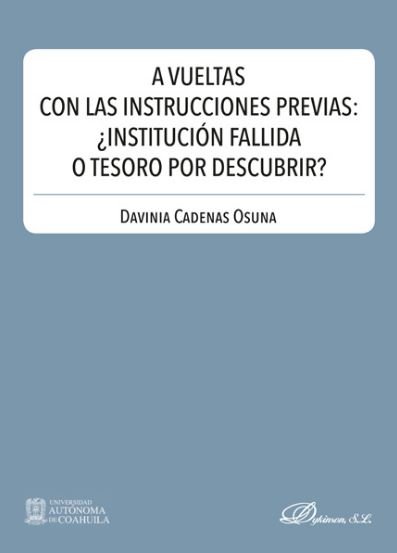 Könyv A vueltas con las instrucciones previas: ¿institución fallida o tesoro por descubrir? Cadenas Osuna