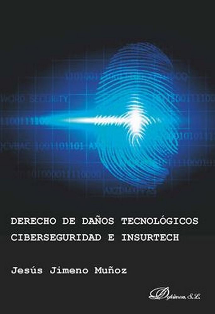 Könyv Derecho de daños tecnológicos, ciberseguridad e insurtech Jimeno Muñoz
