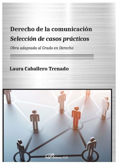 Könyv Derecho de la comunicación. Selección de casos prácticos Caballero Trenado