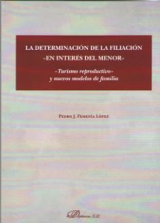 Kniha La determinación de la filiación "en interés del menor" Femenía López