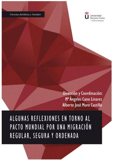 Kniha Algunas reflexiones en torno al pacto mundial por una migración regular, segura y ordenada CANO LINARES